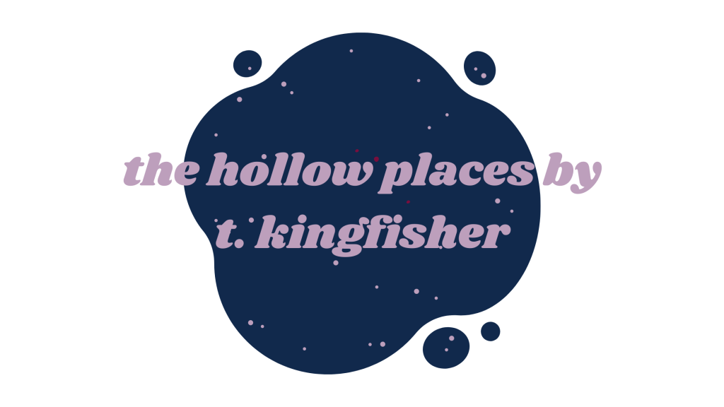 a cartoon galaxy that is ovular with four  bulbous distortions to the shape. it is a dark blue with small light purple dots, meant to represent stars. text, in the same purple and centered on the galaxy but horizontally extending past it on the first line, reads "the hollow places nu t. kingfisher"